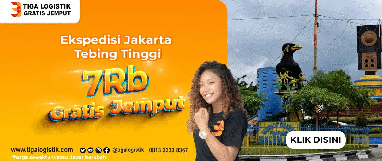 Ekspedisi Jakarta Tebing Tinggi Free Pickup 081323338286